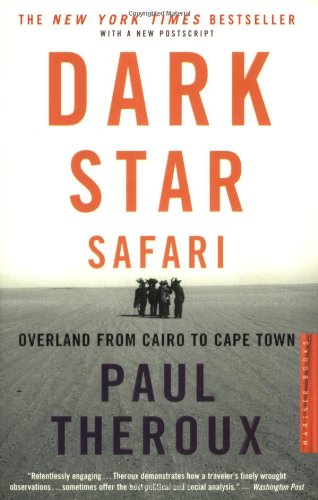 Dark Star Safari, by Paul Theroux